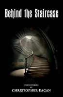 Behind the Staircase 1543931774 Book Cover
