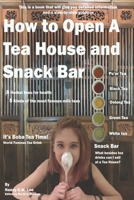 How To Open A Tea House and Snack Bar 1688459766 Book Cover