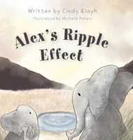 Alex's Ripple Effect 1525582771 Book Cover