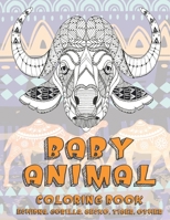 Baby Animal - Coloring Book - Echidna, Gorilla, Gecko, Tiger, other B08CWB7QRP Book Cover