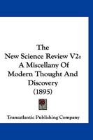 The New Science Review V2: A Miscellany Of Modern Thought And Discovery 112090918X Book Cover