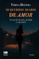Mi querido diario de amor: Versos de desvelo, pérdida y esperanza 9564240379 Book Cover