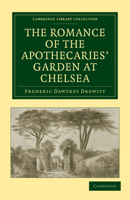 The Romance of The Apothecaries' Garden at Chelsea 1016382049 Book Cover