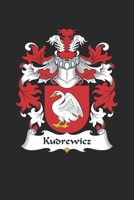 Kudrewicz: Kudrewicz Coat of Arms and Family Crest Notebook Journal (6 x 9 - 100 pages) 1691058629 Book Cover