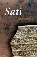 Sati: Evangelicals, Baptist Missionaries, and the Changing Colonial Discourse 8173055521 Book Cover