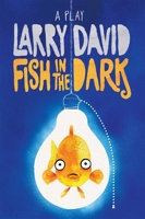 Fish in the Dark: A Play 0802124402 Book Cover