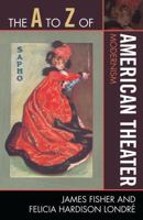 A to Z of American Theater: Modernism 0810868849 Book Cover