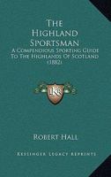 The Highland Sportsman 1017840024 Book Cover