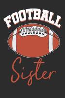 Football Sister: Sports Notebook (Personalized Gift for Football Sister) 1072259850 Book Cover