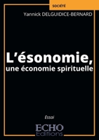 L'ésonomie, une économie spirituelle (French Edition) 2381022562 Book Cover