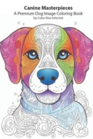 Canine Masterpieces: A High-Quality Dog Image Coloring Book B0C1JH4FK5 Book Cover