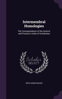 Intermembral Homologies: The Correspondence of the Anterior and Posterior Limbs of Vertebrates 1358194572 Book Cover