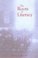 The Roots of Literacy 0870815962 Book Cover