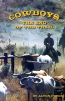 Cowboys: The End of the Trail 1494880040 Book Cover