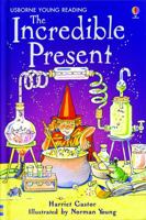 The Incredible Present (Reading for Beginners) 0746048556 Book Cover