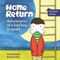 Home Return: Adventures of a lost boy in space B0C9SF8J11 Book Cover
