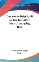 Der Zweite Brief Pauli An Die Korinther, Deutsch Ausgelegt (1860) 1168092132 Book Cover
