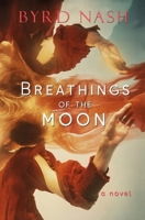 Breathings of the Moon 1954811349 Book Cover