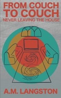 Couch to Couch Never Leaving the House 152096711X Book Cover