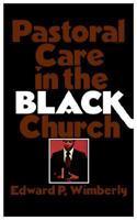 Pastoral Care in the Black Church 0687302897 Book Cover