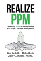 Realize PPM: Delivering Value in the Digital Age With Project Portfolio Management 168471771X Book Cover