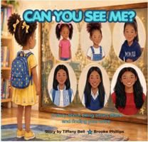 CAN YOU SEE ME?: A story about being smart, Black and finding your voice. B0HLV7C7LY Book Cover