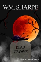 Dead Crowe B08L5XZ26K Book Cover