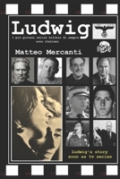 Ludwig - Ci facevamo chiamare così (Italian Edition) B0C1J7KSN1 Book Cover