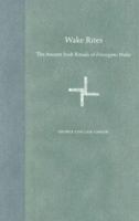 Wake Rites: The Ancient Irish Rituals of Finnegans Wake (Florida James Joyce) 0813028701 Book Cover