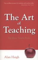 The Art of Teaching: Big Ideas, Simple Rules 1405873264 Book Cover
