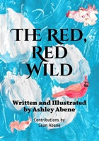 The Red, Red Wild 1798242591 Book Cover
