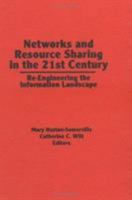Networks and Resource Sharing in the 21st Century: Re-Engineering the Information Landscape 156024741X Book Cover