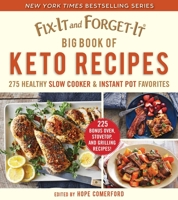 Fix-It and Forget-It Big Book of Keto Recipes: 275 Healthy Slow Cooker and Instant Pot Favorites 1680995308 Book Cover