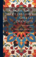 Mémoire Sur Le Goût Des Livres Chez Les Orientaux: Extrait Du Journal Asiatique (iiie Série)... B0CMK2YZNY Book Cover