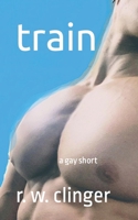 TRAIN: A Gay Short B0CSHH7GTJ Book Cover
