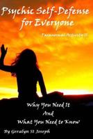 Psychic Self-Defense for Everyone: Why You Need It and What You Need to Know 1502456109 Book Cover