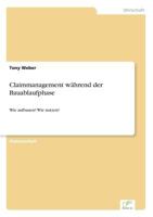 Claimmanagement Wahrend Der Bauablaufphase 3838687604 Book Cover