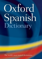 The Oxford Spanish Dictionary 0198604750 Book Cover