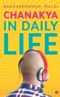 Chanakya in Daily Life 8129144441 Book Cover