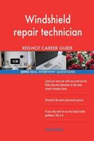 Windshield repair technician RED-HOT Career Guide; 2593 REAL Interview Questions 1719154163 Book Cover