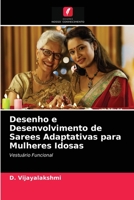 Desenho e Desenvolvimento de Sarees Adaptativas para Mulheres Idosas: Vestuário Funcional 6203408913 Book Cover