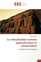 La relocalisation comme approche pour la conservation: Des bâtiments historiques (French Edition) 6139568609 Book Cover