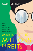 Making Your Millions in REITs 9814928259 Book Cover