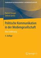 Politische Kommunikation in Der Mediengesellschaft: Eine Einführung 3658165715 Book Cover