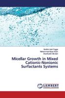 Micellar Growth in Mixed Cationic-Nonionic Surfactants Systems 6139971160 Book Cover
