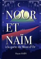 Noor et Naïm: à la quête du Mont d'Or 2322431079 Book Cover