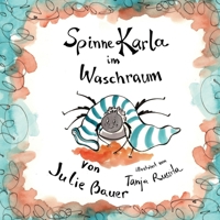 Spinne Karla im Waschraum (German Edition) B0F9YZKT4W Book Cover