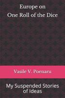 Europe on One Roll of the Dice: My Suspended Stories of Ideas 1791774946 Book Cover