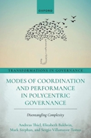 Modes of Coordination and Performance in Polycentric Governance: Disentangling Complexity (Transformations in Governance) 0198944691 Book Cover