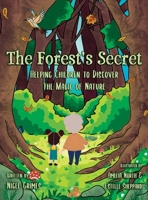 The Forest's Secret: Helping Children to Discover the Magic of Nature 1919167714 Book Cover